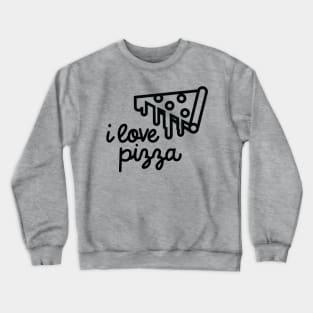 I LOVE PIZZA Crewneck Sweatshirt